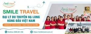 Smile Travel - công ty du lịch uy tín hàng đầu Hà Nội